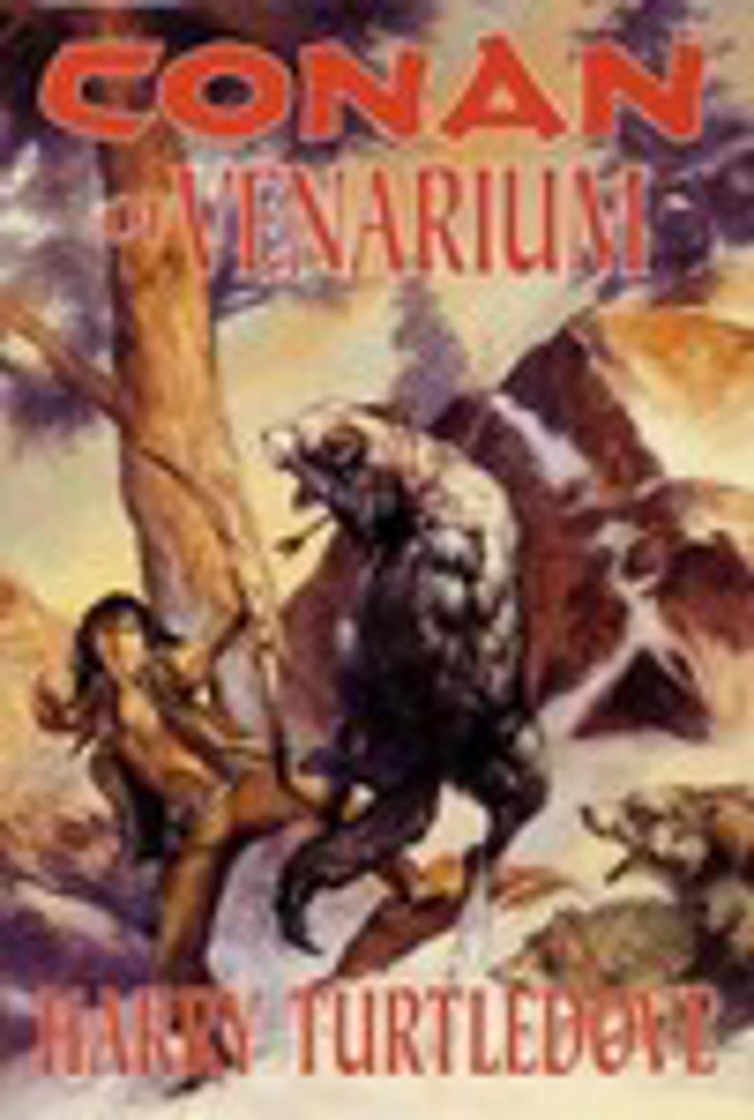 CONAN of VENARIUM Harry Turtledove HARDCOVER TOR 2003 1ST Edition