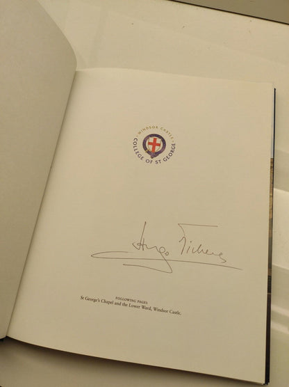 ST GEORGE'S CHAPEL, WINDSOR CASTLE By Hugo Vickers - Hardcover SIGNED BY HUGO