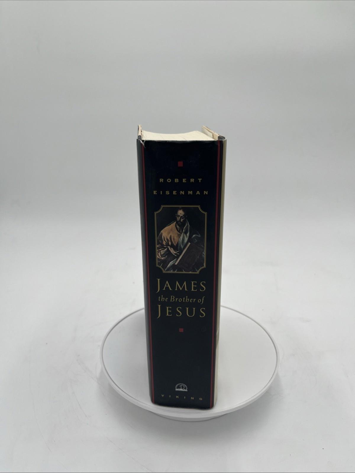 James, Brother of Jesus: The Key to Unlocking the Secrets of Early Christianity
