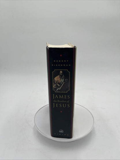 James, Brother of Jesus: The Key to Unlocking the Secrets of Early Christianity