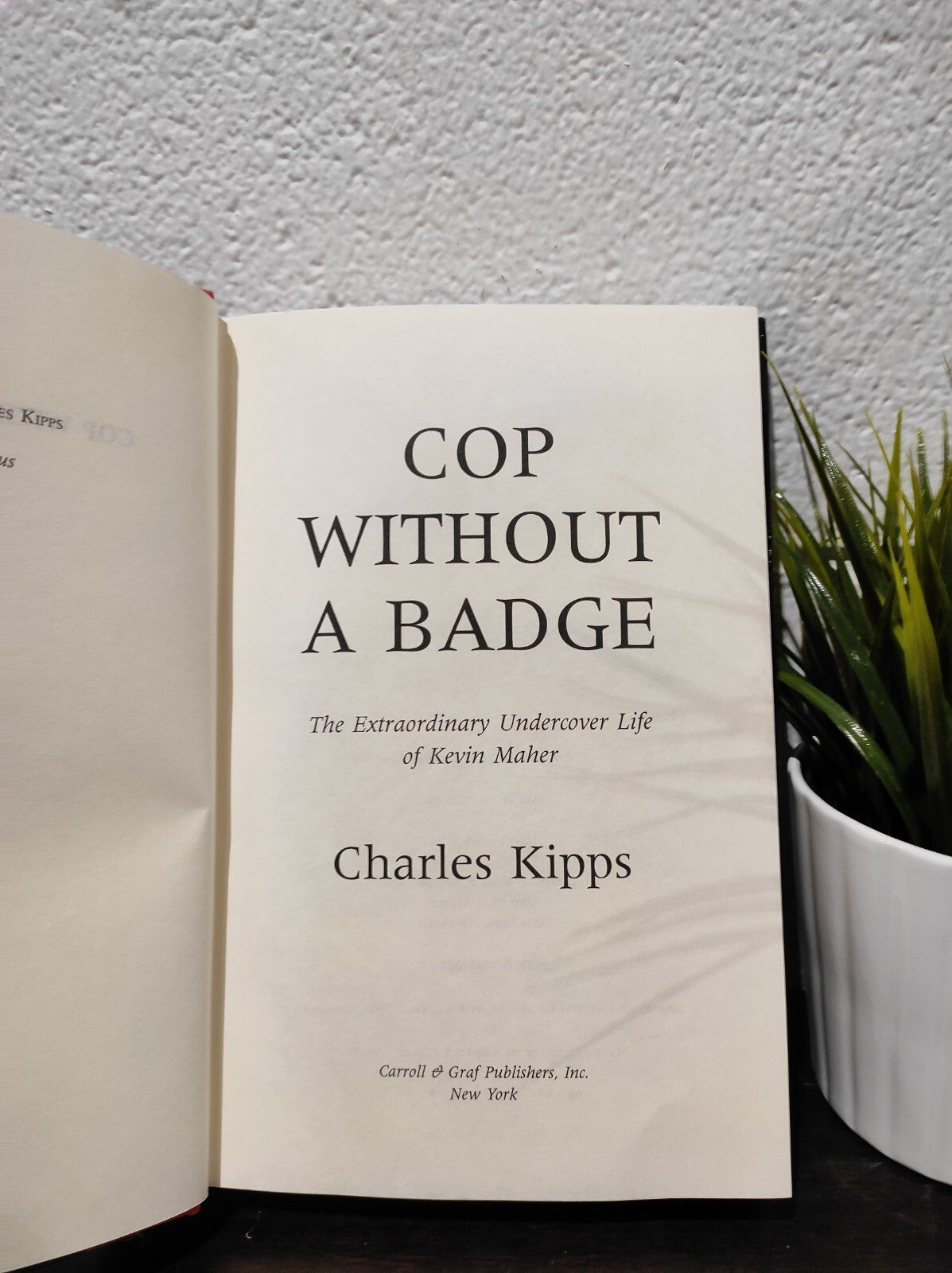 A Cop without a Badge: Extraordinary Life of Kevin by Kipps Charles Hardback