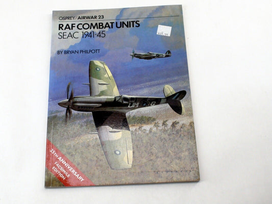 RAF Combat Units SEAC 1941-45 - Aircam Airwar 23