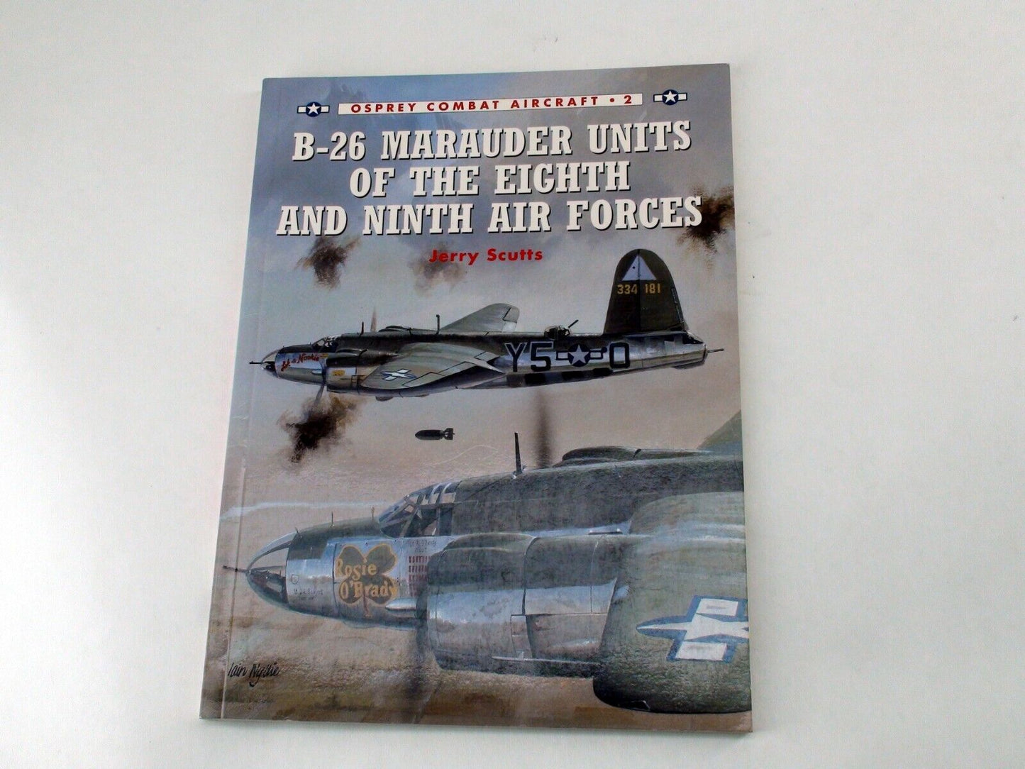 Osprey Combat Aircraft 2: B-26 Marauder Units of the Eighth and Ninth Air Forces - Aviation History Book