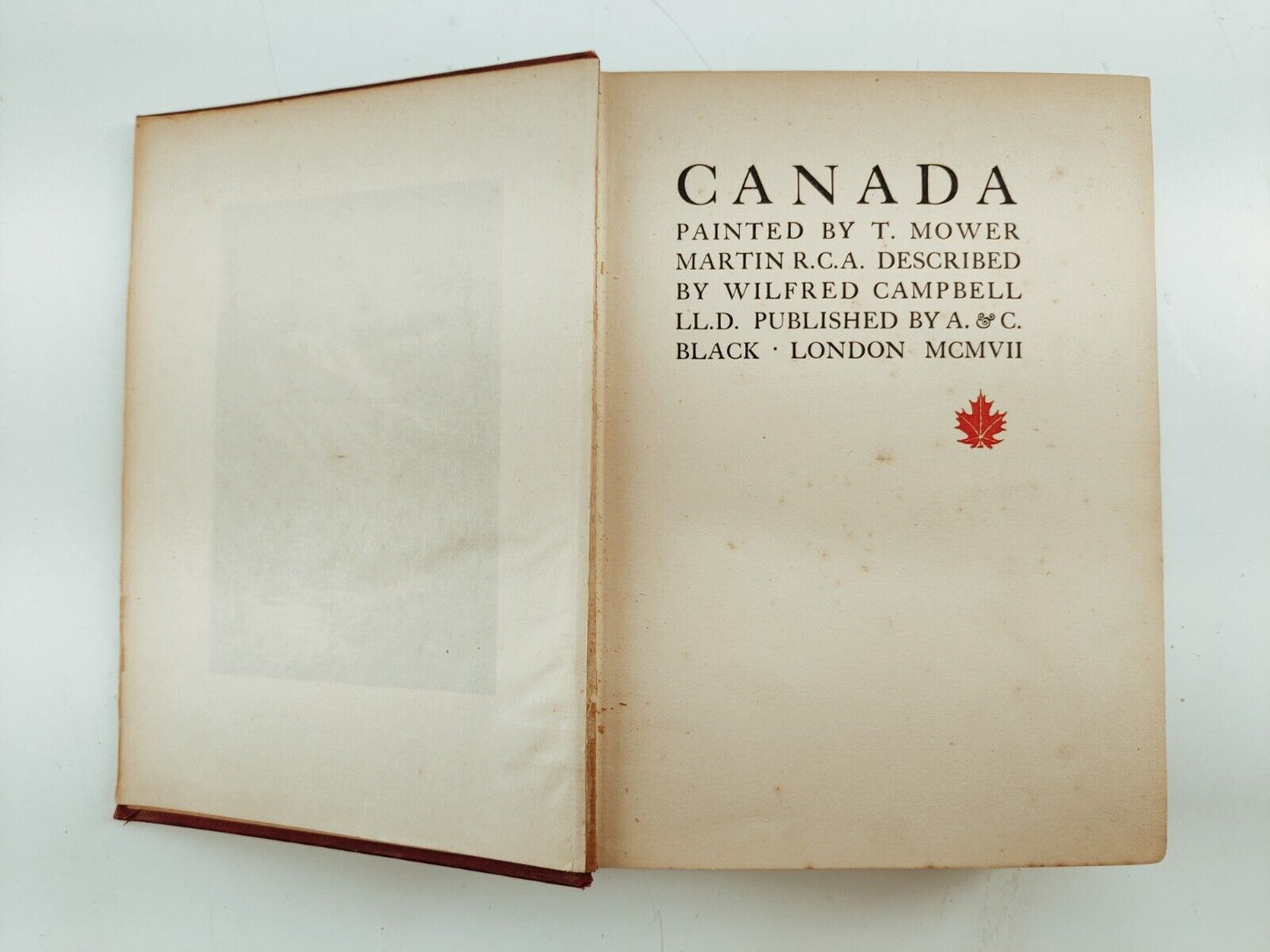 Canada Painted by T. Mower Martin Described by Wilfred Campbell Antique Book