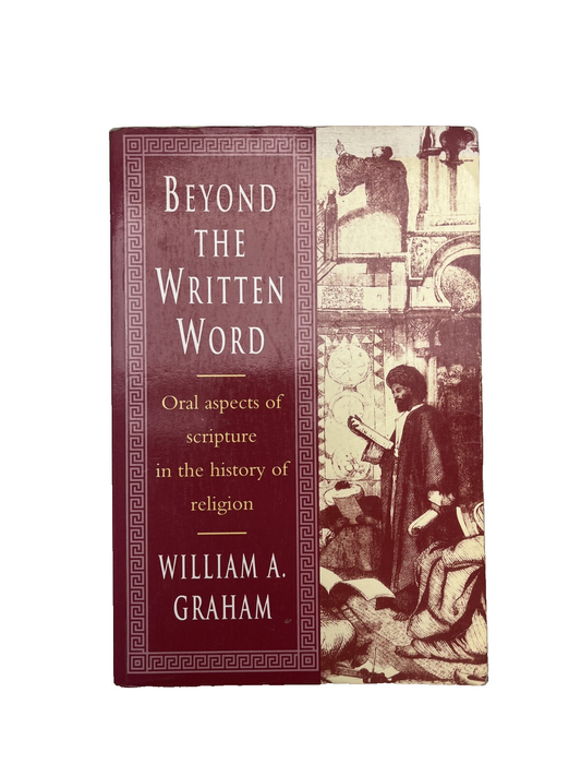 Beyond the Written Word : Oral Aspects of Scripture in the History of...