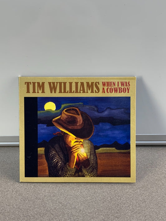 When I Was A Cowboy - Tim Williams (CD)