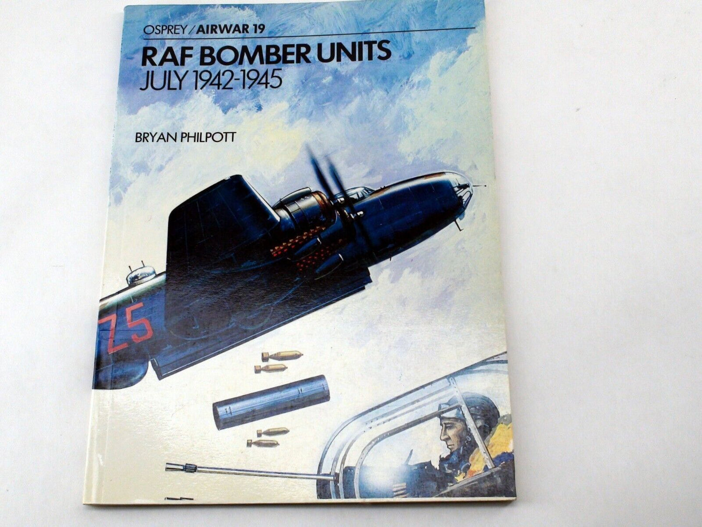 RAF Bomber Units July 1942-1945 - Aircam Airwar 19 by Bryan Philpott