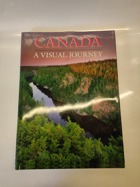 Canada : A Visual Journey Hardcover by Tanya Lloyd Kyi