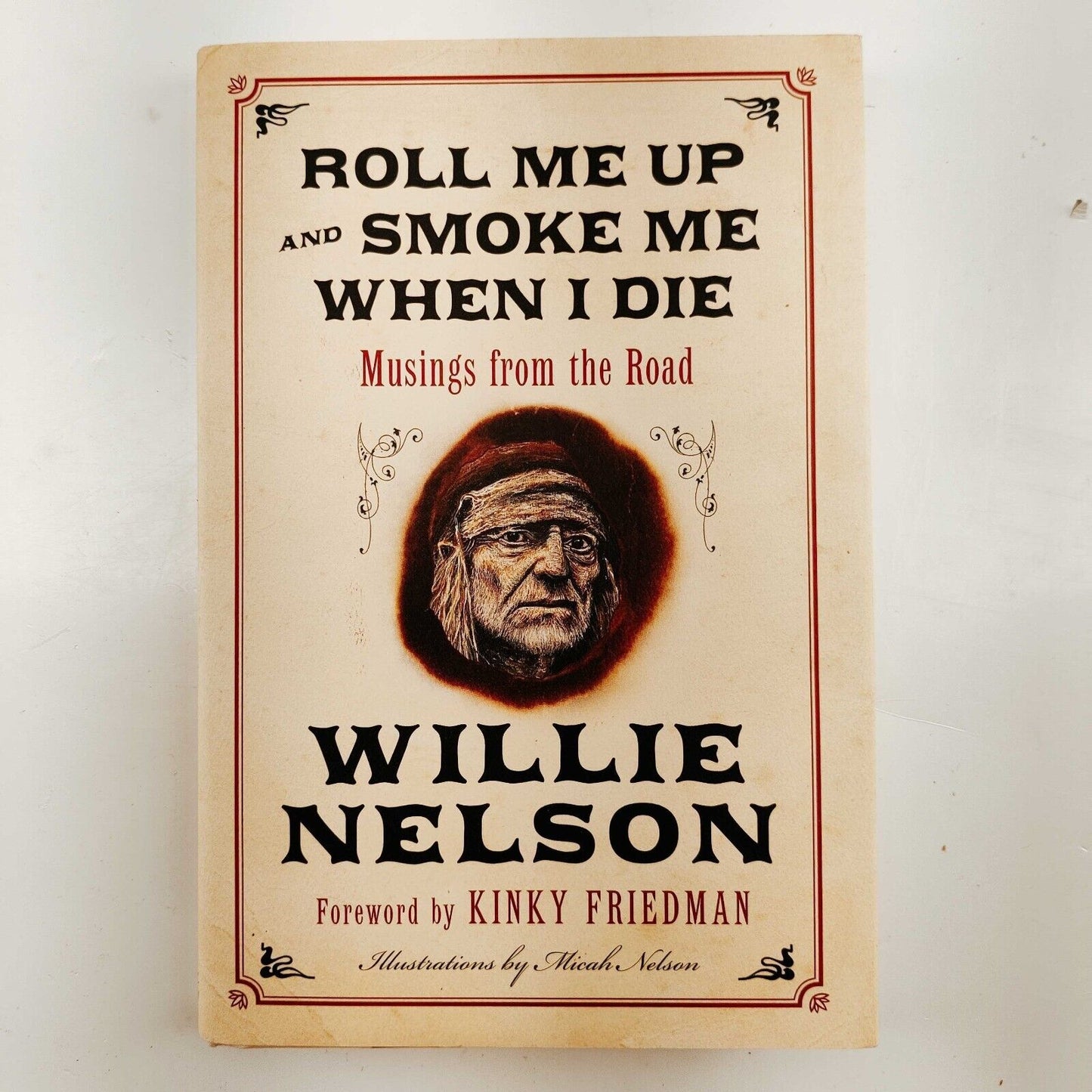 Willie Nelson Roll Me Up and Smoke Me When I Die - Signed First Edition Book