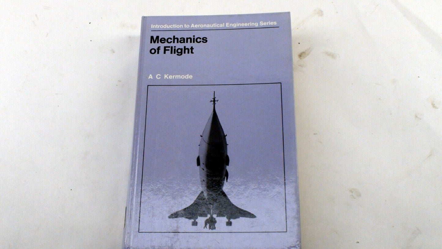 Mechanics of Flight by A.C. Kermode - Aviation Engineering Classic