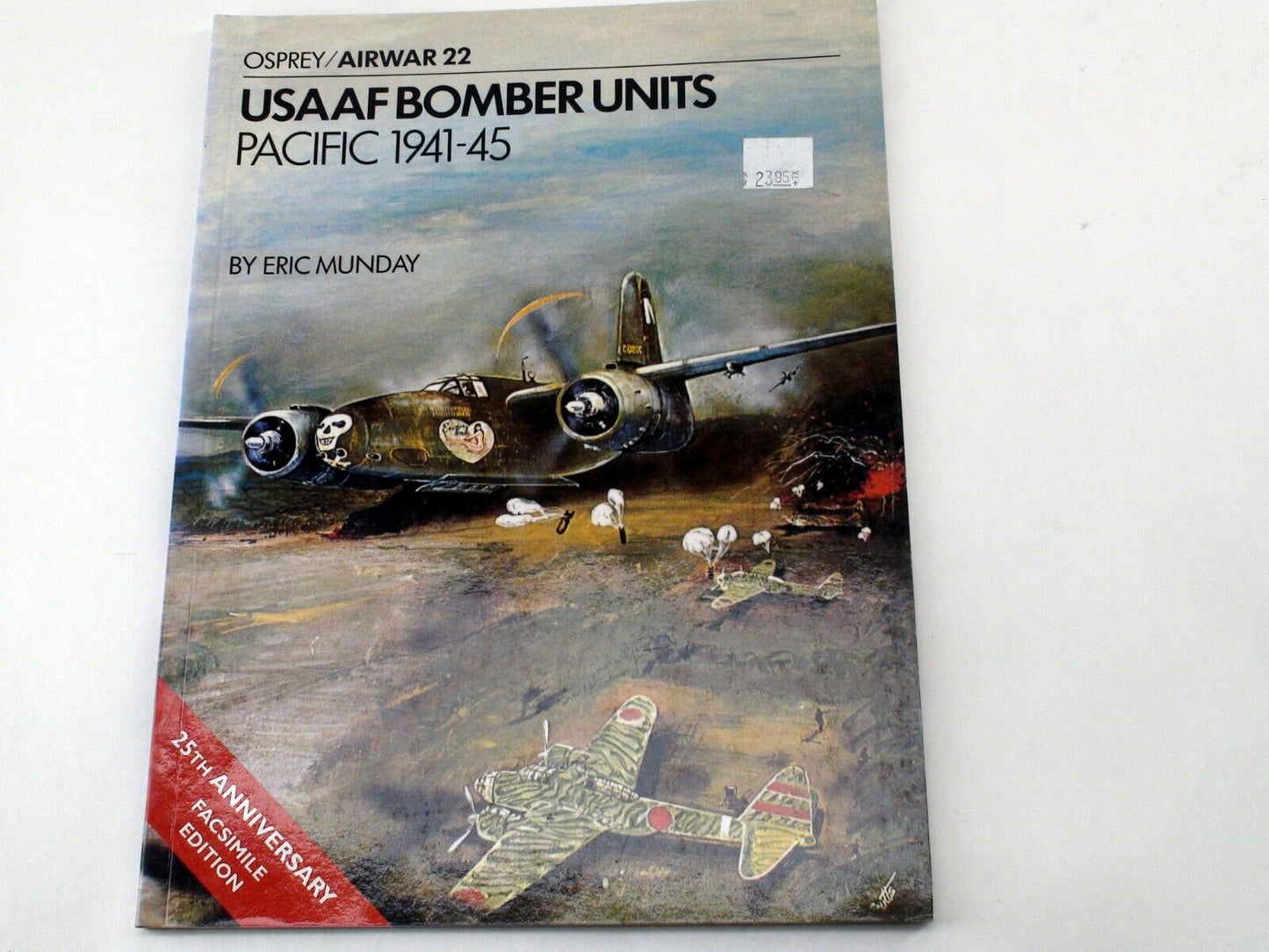 USAAF Bomber Units Pacific 1941-45 - Aircam Airwar 22 by Eric Munday