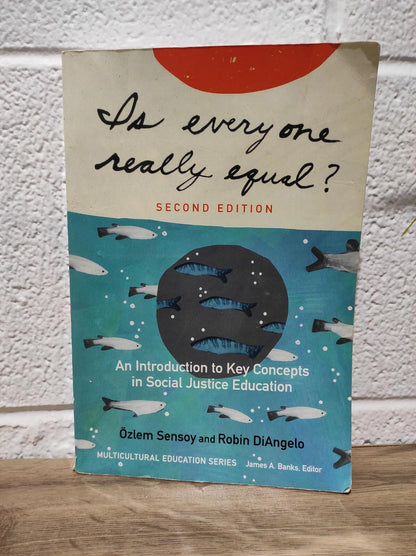 Is Everyone Really Equal? An Introduction to Key Concepts in Social Justice Book