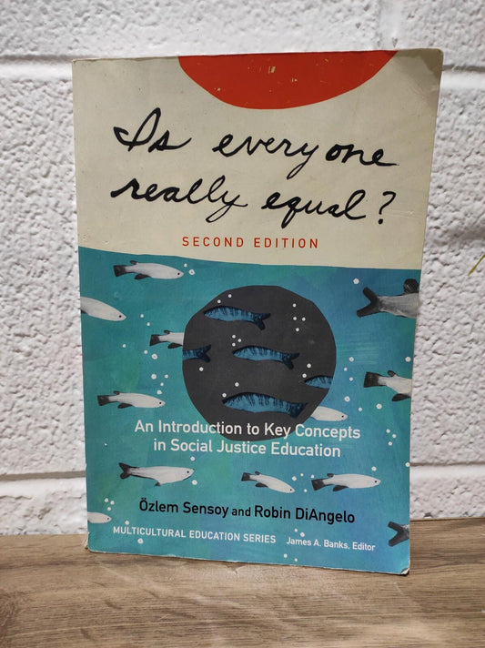 Is Everyone Really Equal? An Introduction to Key Concepts in Social Justice Book