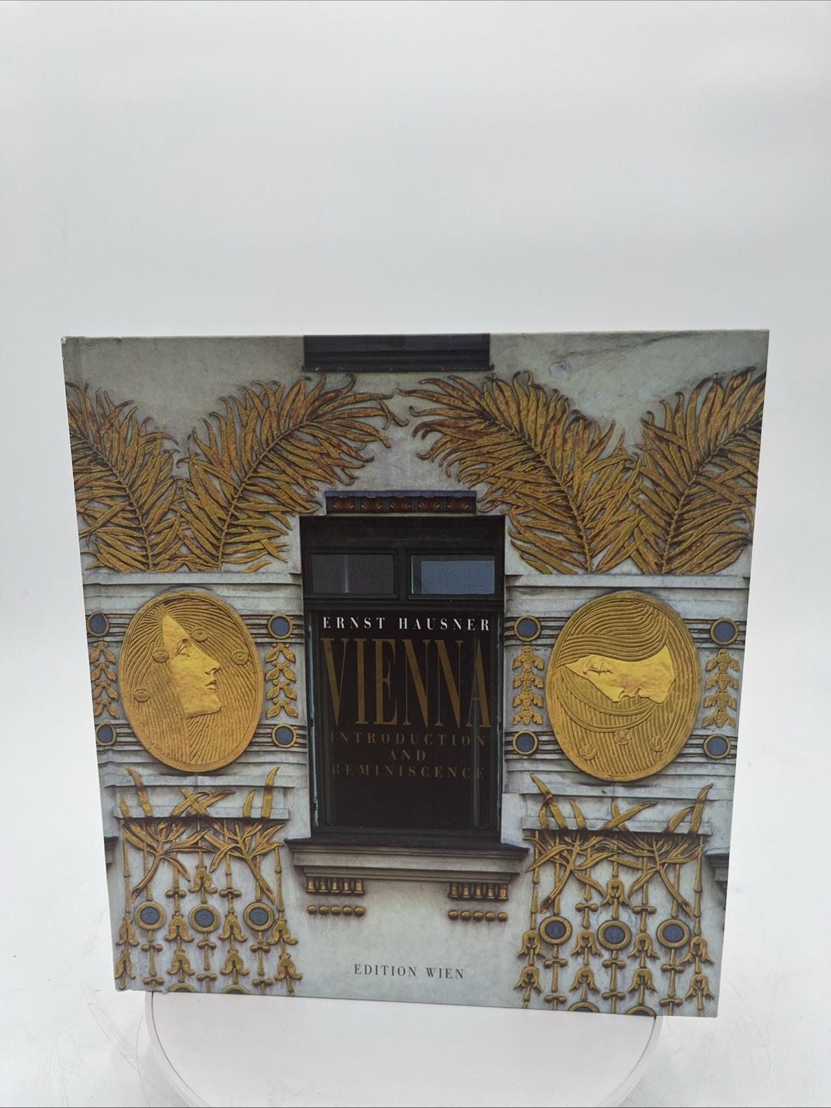 Vienna: Introduction and Reminiscence Ernst Hausner Edition Wien Hardcover 1997