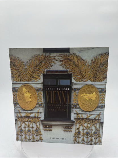 Vienna: Introduction and Reminiscence Ernst Hausner Edition Wien Hardcover 1997