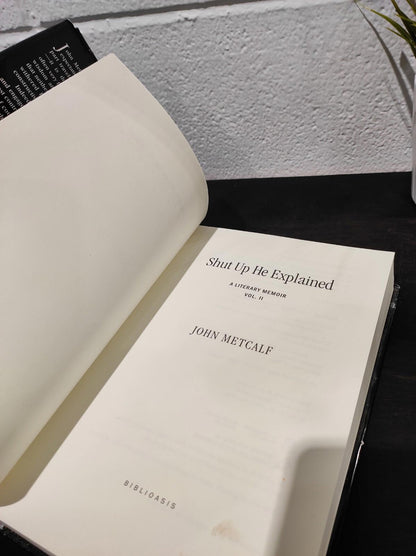 Shut Up He Explained: A Literary Memoir Vol. II First Edition