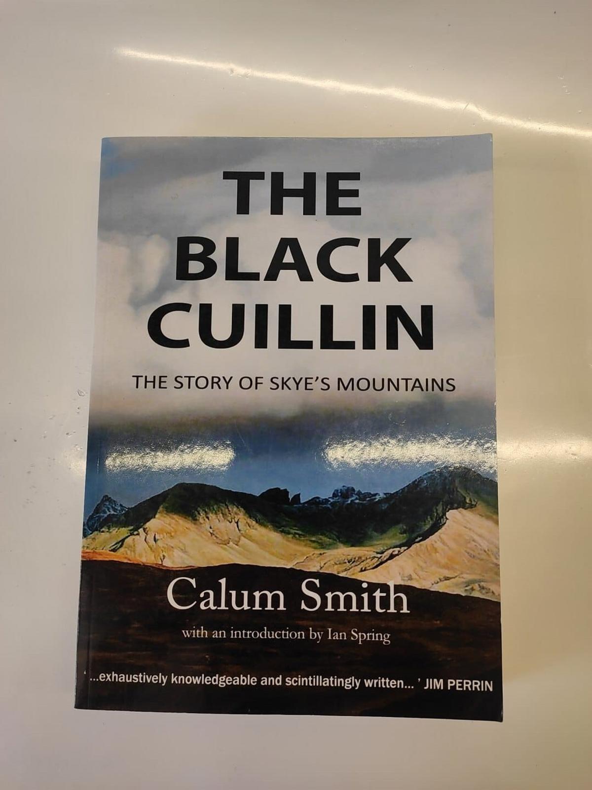 The Black Cuillin: The Story of Skye's Mountains by Calum Smith
