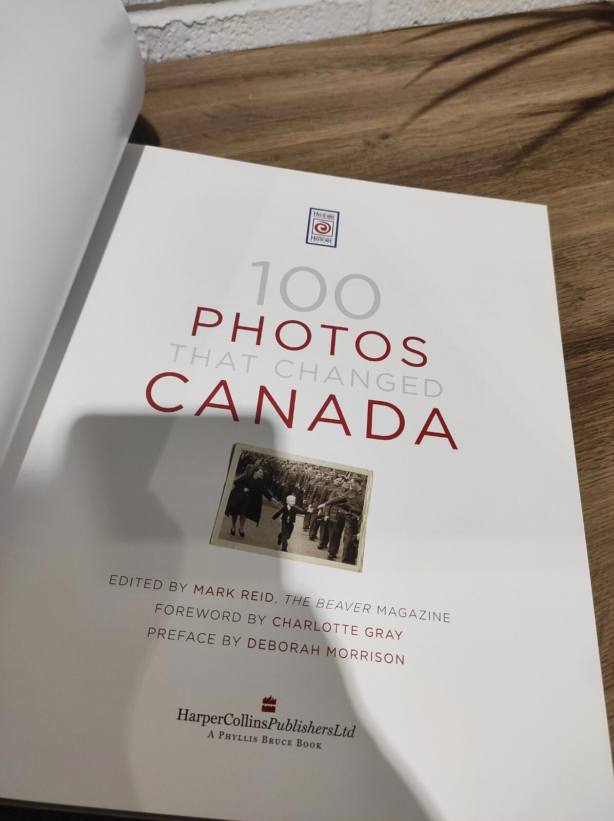100 Photos That Changed Canada - Hardcover By Mark Reid