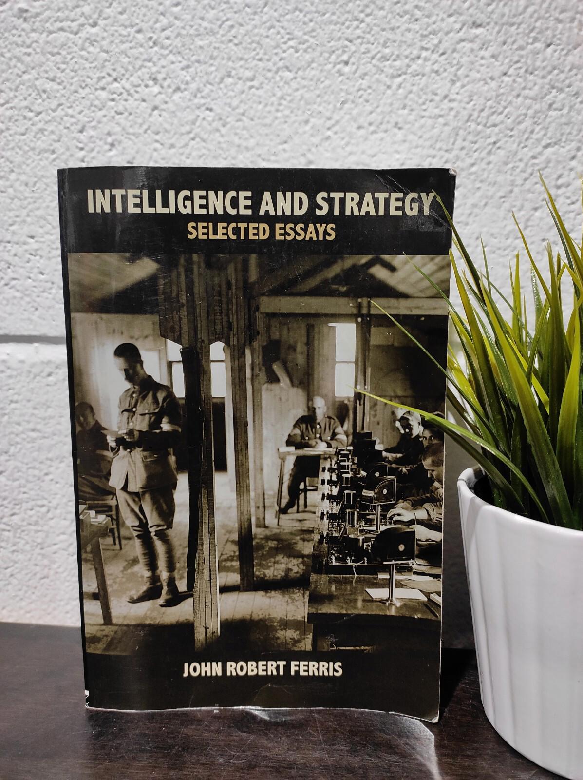 Intelligence and Strategy: Selected Essays (Paperback)