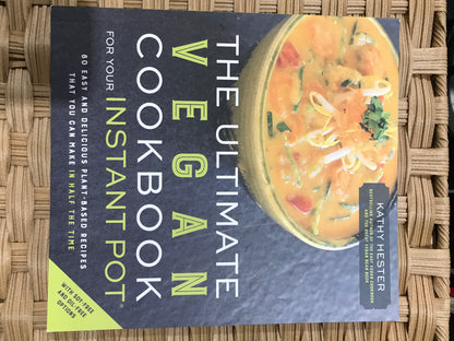 Ultimate Vegan Instant Pot Cookbook