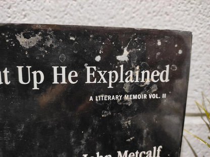 Shut Up He Explained: A Literary Memoir Vol. II First Edition
