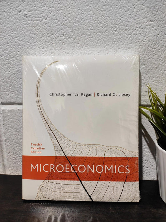 Microeconomics 12th Twelfth Canadian Edition - Ragan Lipsey Paperback