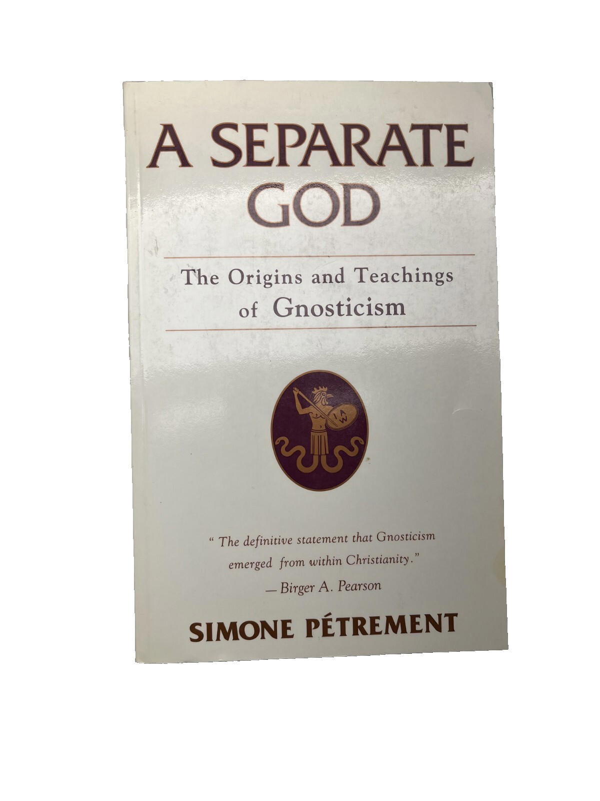 Un Dieu à part : Origines et doctrines du gnosticisme - Simone Petrement
