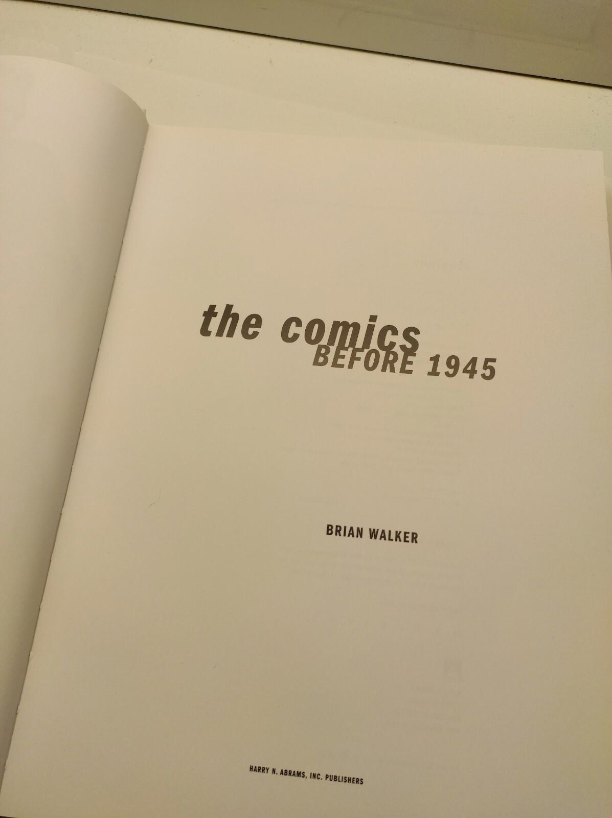 THE COMICS: BEFORE 1945 By Brian Walker - Hardcover