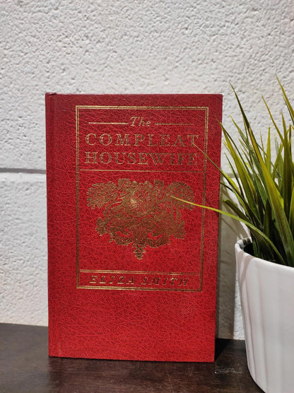 The Compleat Housewife by Eliza Smith 1994