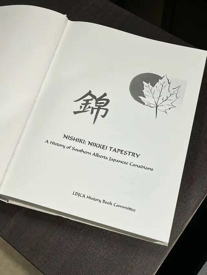 Nishiki: Nikkei Tapestry A History of Southern Alberta Japanese