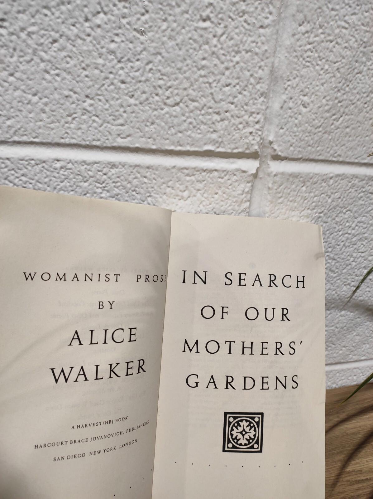 In Search of Our Mother's Gardens- Hardcover by Alice Walker