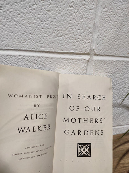 In Search of Our Mother's Gardens- Hardcover by Alice Walker