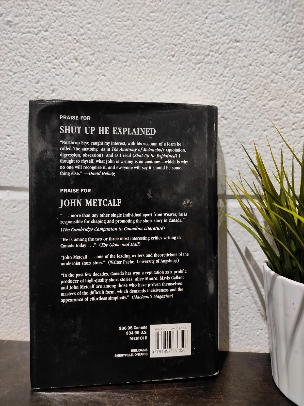 Shut Up He Explained: A Literary Memoir Vol. II First Edition