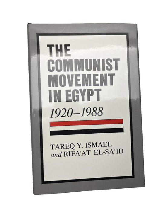 The Communist Movement in Egypt, 1920-1988 Rifa'at, Ismael, Tareq