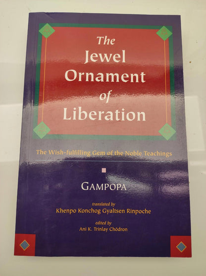 The Jewel Ornament of Liberation: The Wish-Fulfilling Gem of the Noble Teachings