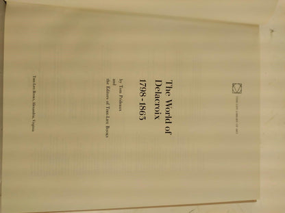 The World of Delacroix: 1798-1863 Time-Life library